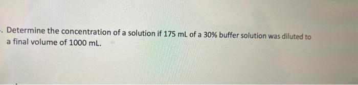 Solved Determine the concentration of a solution if 175 mL | Chegg.com