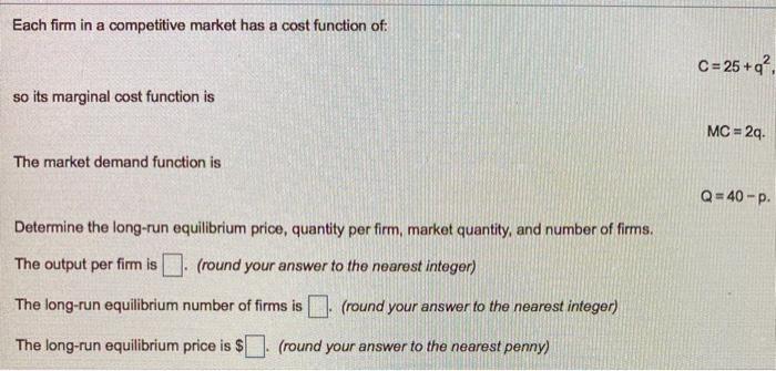 Solved Each firm in a competitive market has a cost function | Chegg.com