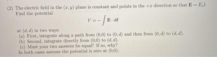 Solved (2) The electric field in the (x,y) plane is constant | Chegg.com