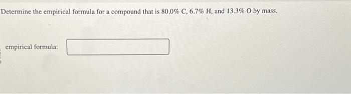 Solved Determine the empirical formula for a compound that | Chegg.com