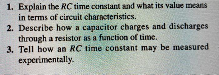 Solved 1. Explain the RC time constant and what its value | Chegg.com