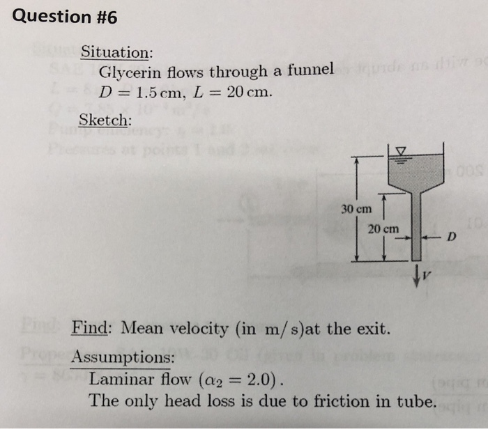 Solved Question 6 Situation Glycerin Flows Through A Fu