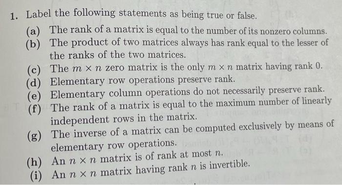 Solved 1. Label the following statements as being true or Chegg