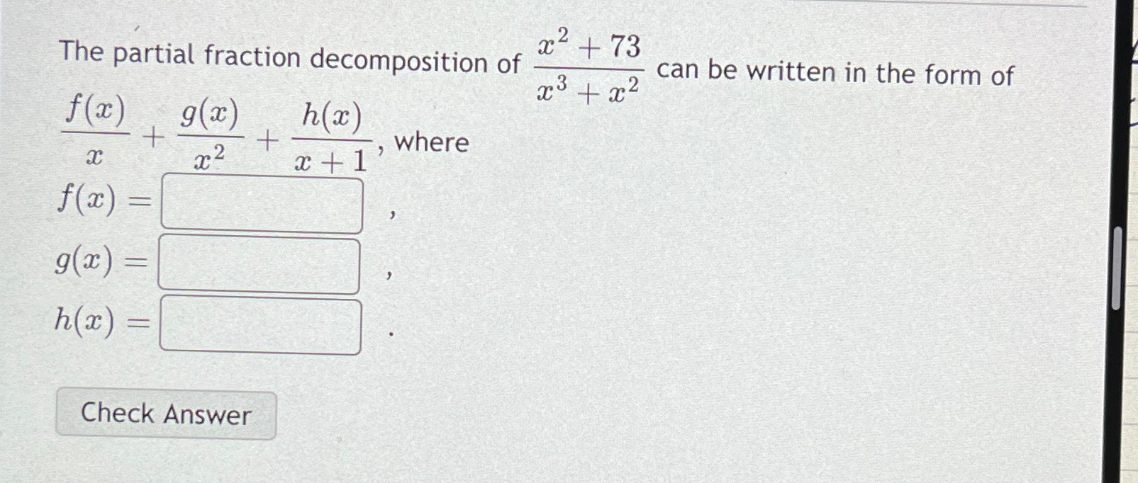 Solved The partial fraction decomposition of x2+73x3+x2 ﻿can | Chegg.com