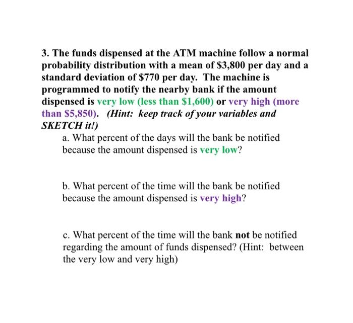 Solved 3. The funds dispensed at the ATM machine follow a