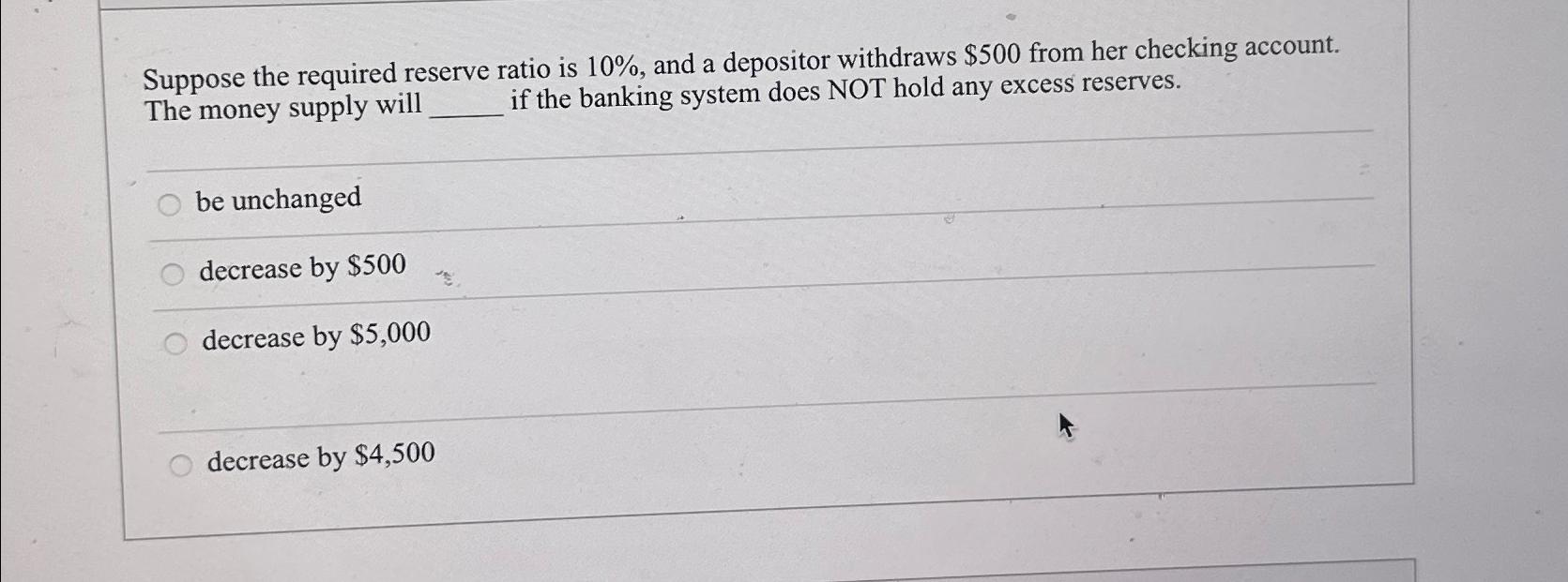 Solved Suppose the required reserve ratio is 10%, ﻿and a | Chegg.com