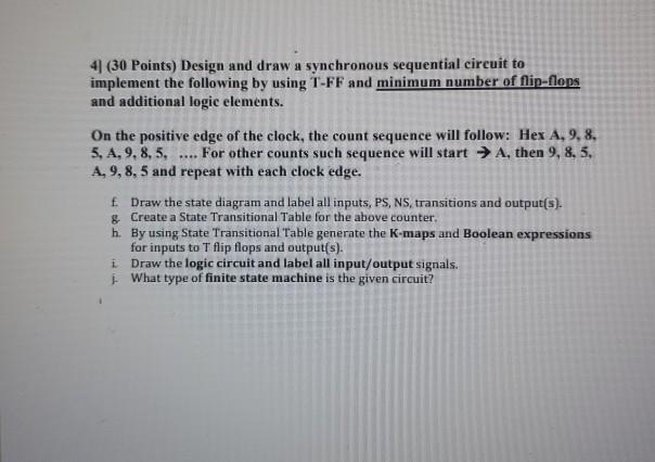 Solved 4 (30 Points) Design and draw a synchronous | Chegg.com