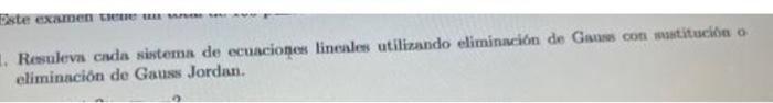 Resuleva coda sistema de ecuaciones linenles utilizando eliminación de Gauso con matitucion o eliminación de Gauss Jordan.