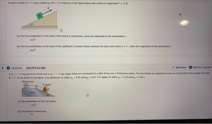 Solved The figure below shows a block with mass m = 5.7 kg