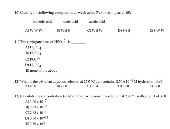 Solved 10) Classify the following compounds as weak acids | Chegg.com