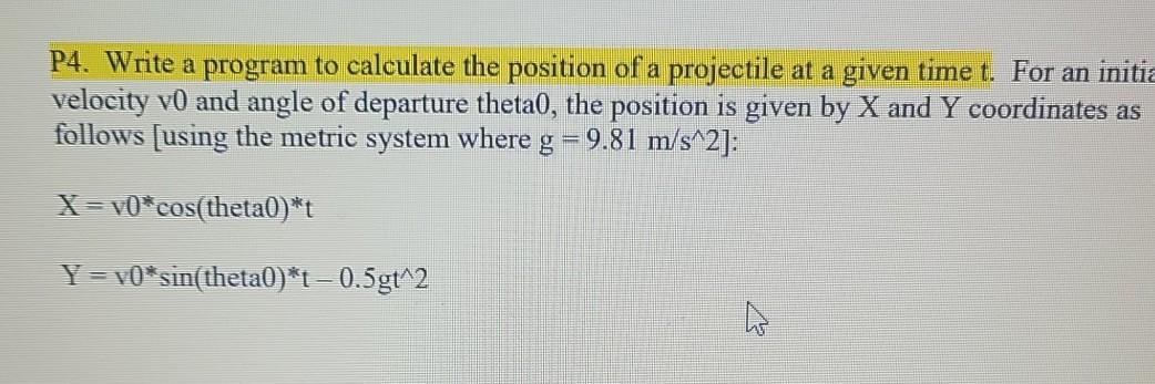 Solved P4. Write a program to calculate the position of a | Chegg.com