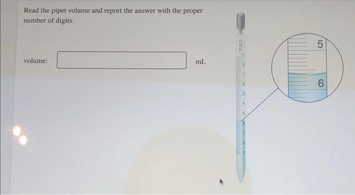 Solved Read the pipet volume and report the answer with the | Chegg.com