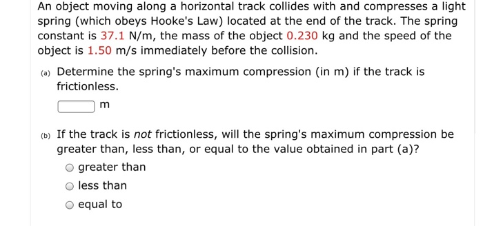 Solved An Object Moving Along A Horizontal Track Collides | Chegg.com