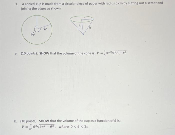 Solved 1. A conical cup is made from a circular piece of | Chegg.com