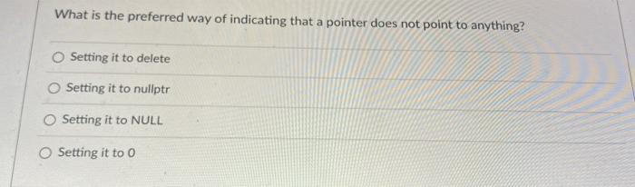 Solved What is the preferred way of indicating that a | Chegg.com