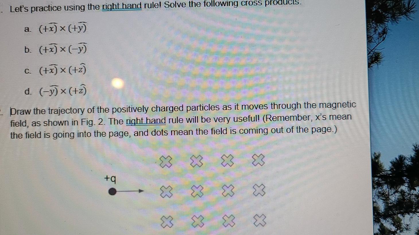 Solved Let's practice using the right hand rule! Solve the | Chegg.com