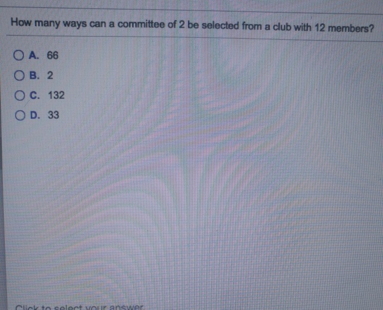 Solved How many ways can a committee of 2 be selected from a | Chegg.com
