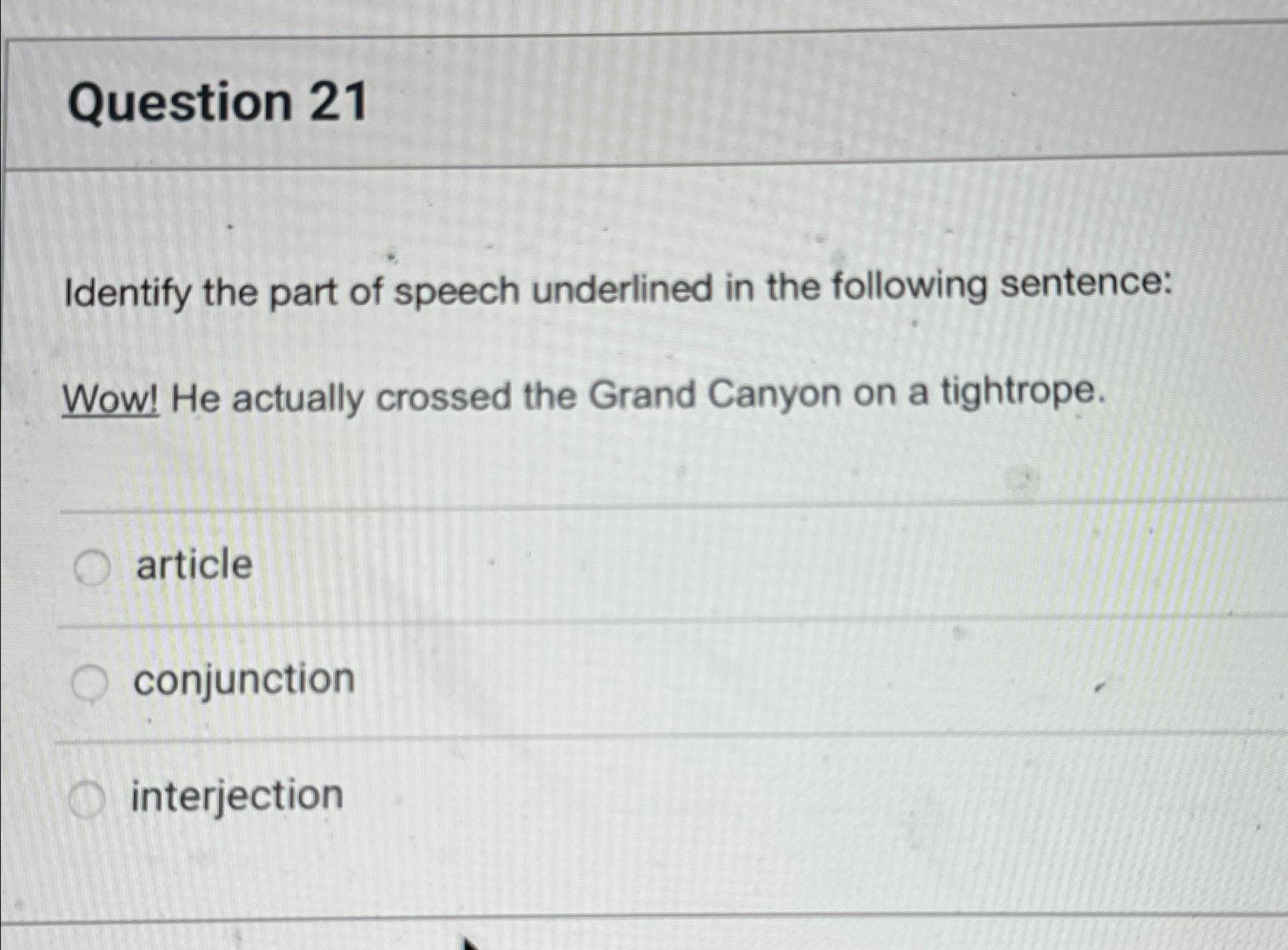 Solved Question 21Identify the part of speech underlined in | Chegg.com