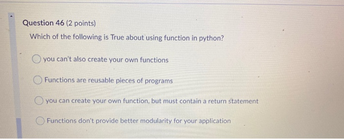 Solved Question 46 (2 points) Which of the following is True | Chegg.com