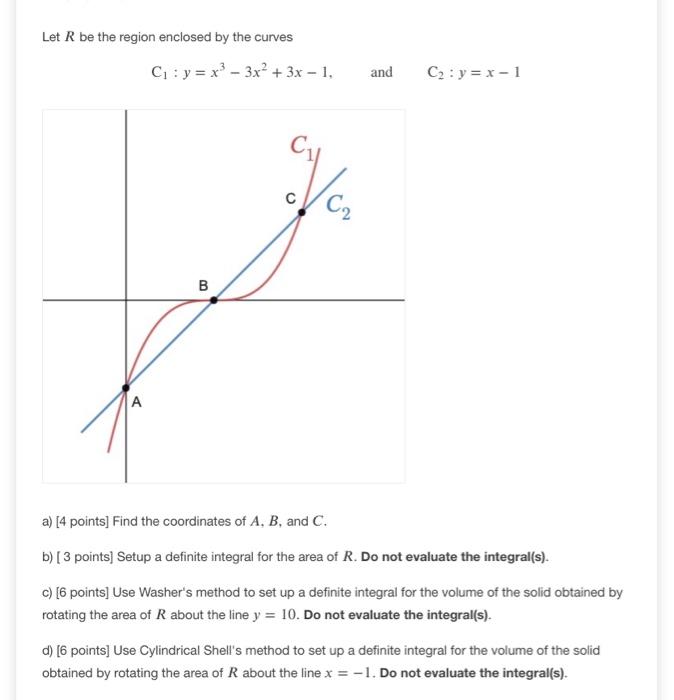 Solved Let R be the region enclosed by the curves C: y = x - | Chegg.com