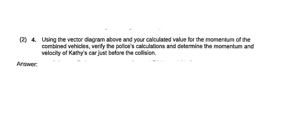 Solved (2) 4. Using the vector diagram above and your | Chegg.com
