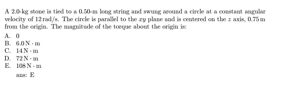 Solved A 2.0 kg stone is tied to a 0.50 m long string and