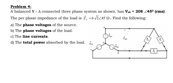 Solved Problem 4: A balanced Y – A connected three phase | Chegg.com
