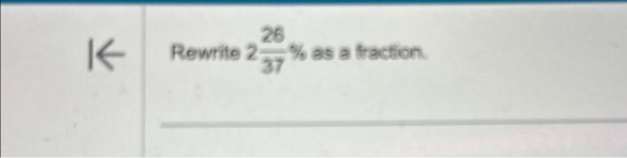Solved Rewrite 23726% as a fraction | Chegg.com