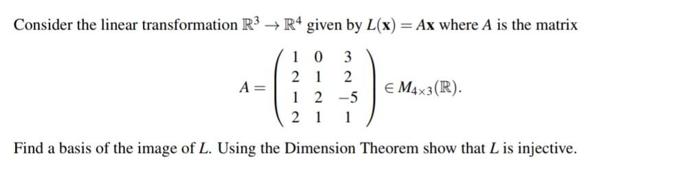 Solved Consider the linear transformation R3→R4 given by | Chegg.com