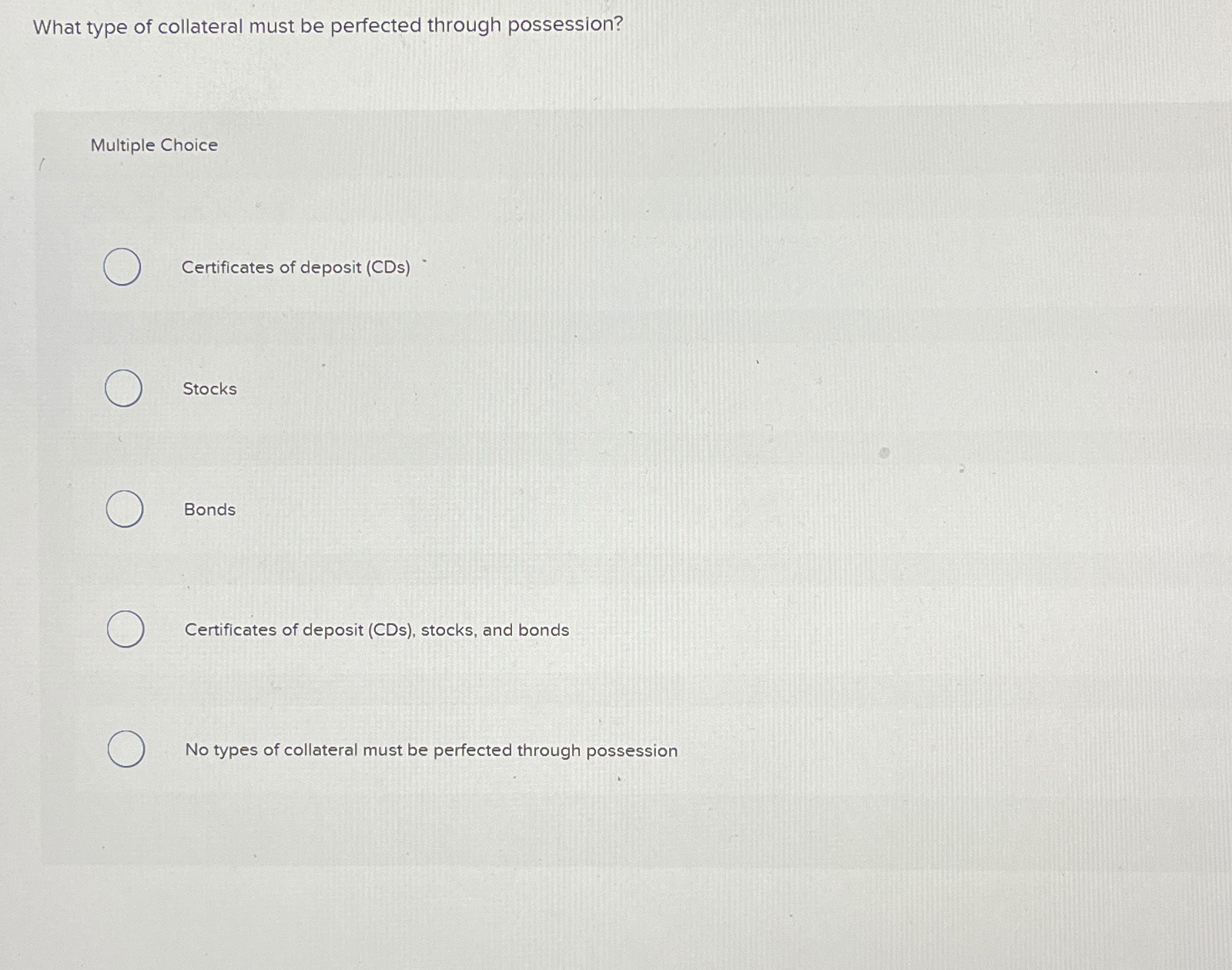 Solved What Type Of Collateral Must Be Perfected Through | Chegg.com