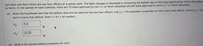 Solved Carl Allen and Norm Nixon are two loan officers at a | Chegg.com