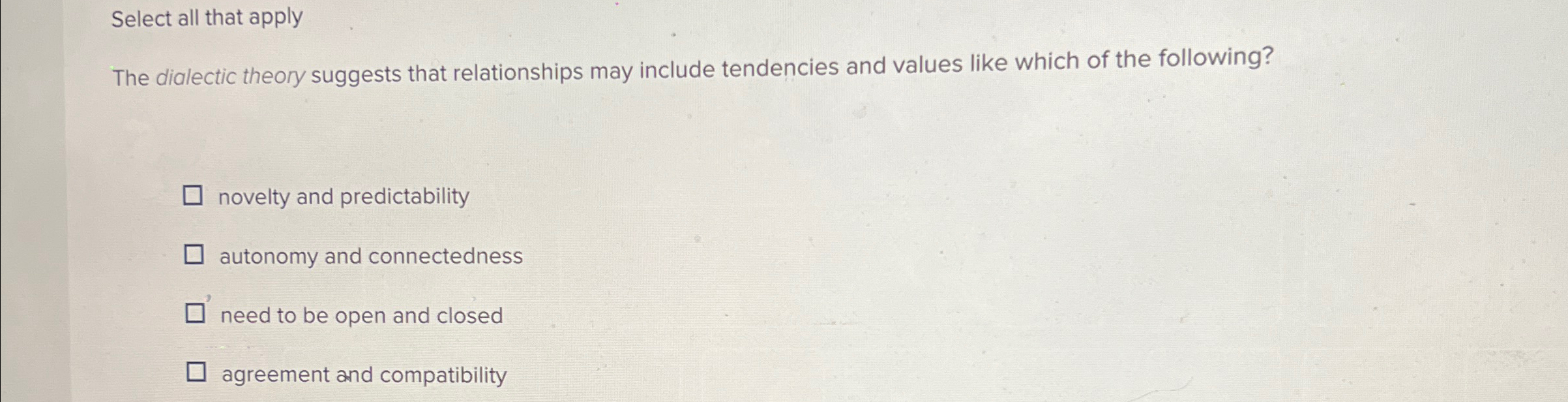 Solved Select all that applyThe dialectic theory suggests | Chegg.com