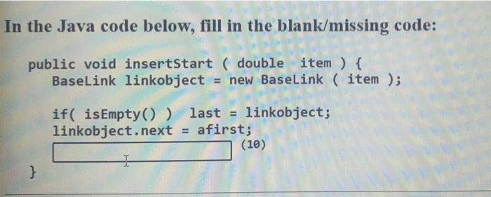 Solved In the Java code below, fill in the blank/missing | Chegg.com