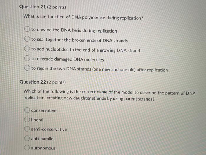 Solved Question 21 (2 points) What is the function of DNA | Chegg.com