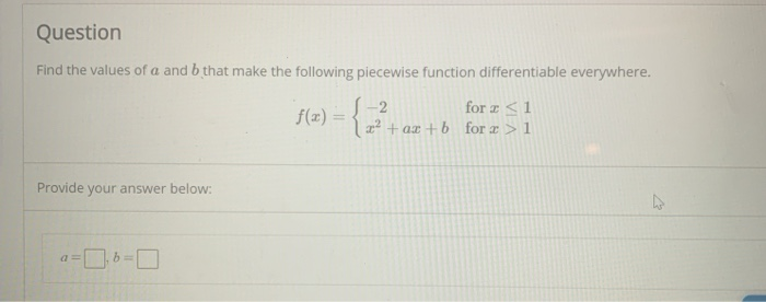 Solved Question Find The Values Of A And B That Make The | Chegg.com