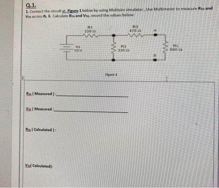 Solved Q.1. 1. Connect the circuit at Figure 1 below by | Chegg.com