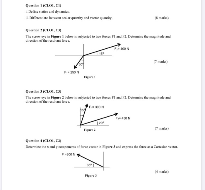 Solved Question 1 (CLO1, C1) i. Define statics and dynamics. | Chegg.com