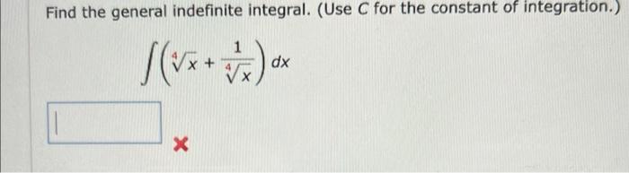Find the general indefinite integral. (Use C for the constant of integration.)
1
(vx+ 5)
+
dx
?
x
