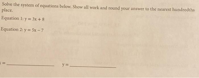 Solved Solve the system of equations below. Show all work | Chegg.com