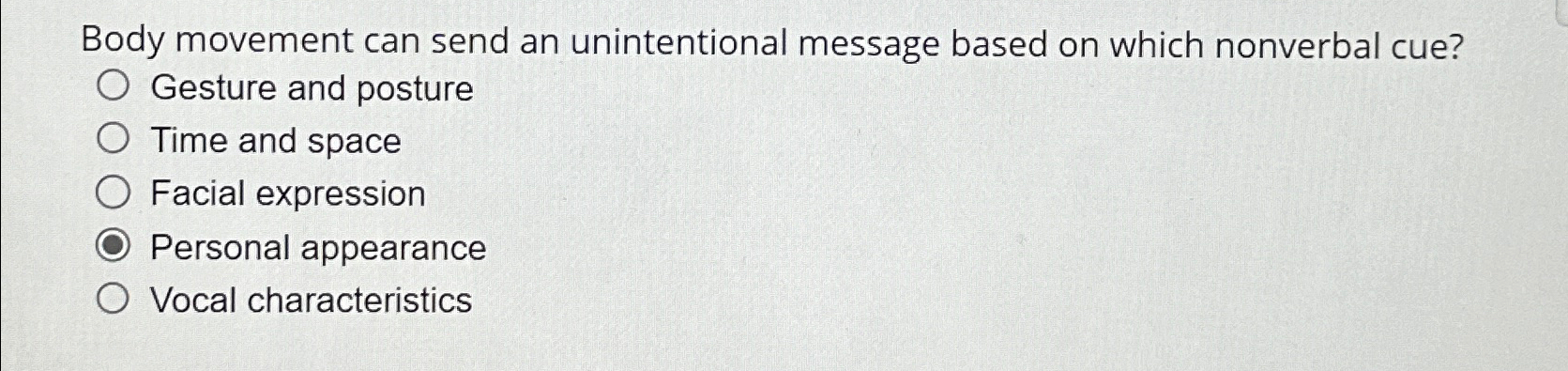 Solved Body movement can send an unintentional message based | Chegg.com