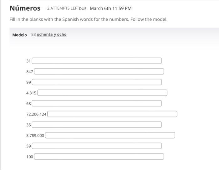 Solved Números 2 ATTEMPTS LEFTDUE March 6th 11:59 PM Fill in