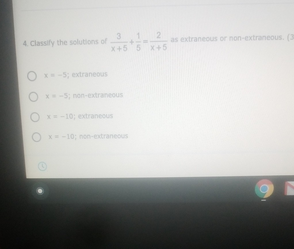 Solved 4. Classify the solutions of a - x + 5 as extraneous | Chegg.com