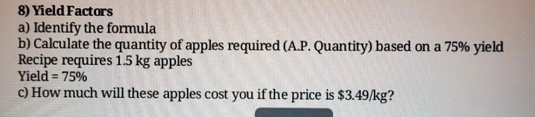 Solved 8) Yield Factors a) Identify the formula b) Calculate | Chegg.com