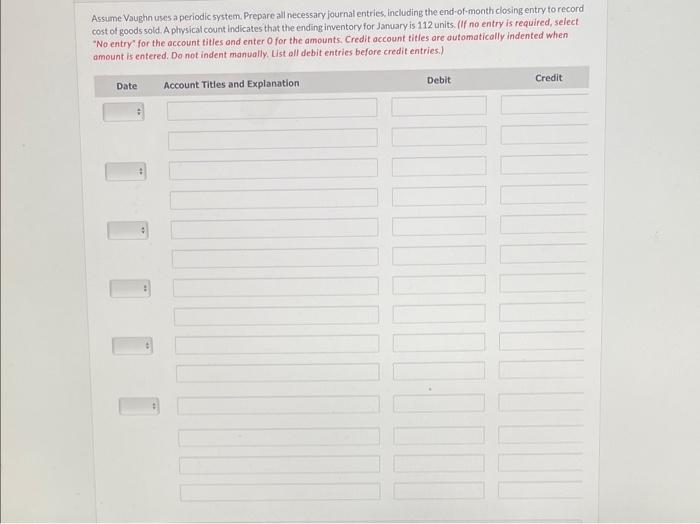Solved Vaughin uses the FIFO cost flow assumption. All