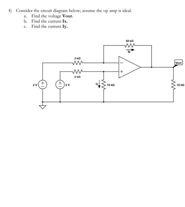 Solved 4) Consider the circuit diagram below; assume the op | Chegg.com
