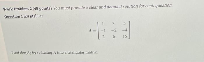 Solved Work Problem 2 (45 points) You must provide a clear | Chegg.com