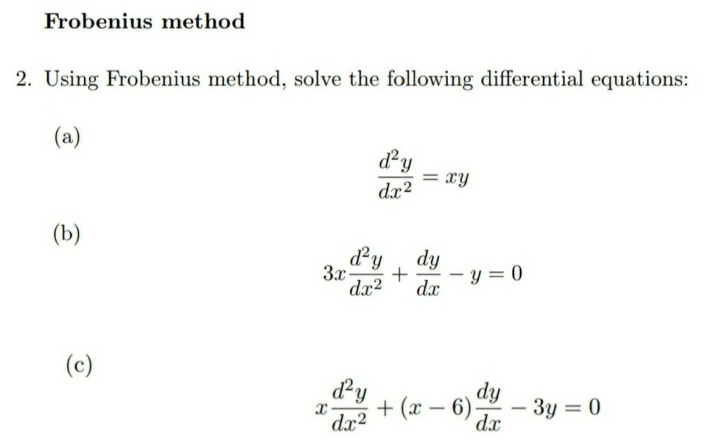 Solved Frobenius Method 2. Using Frobenius Method, Solve The | Chegg.com