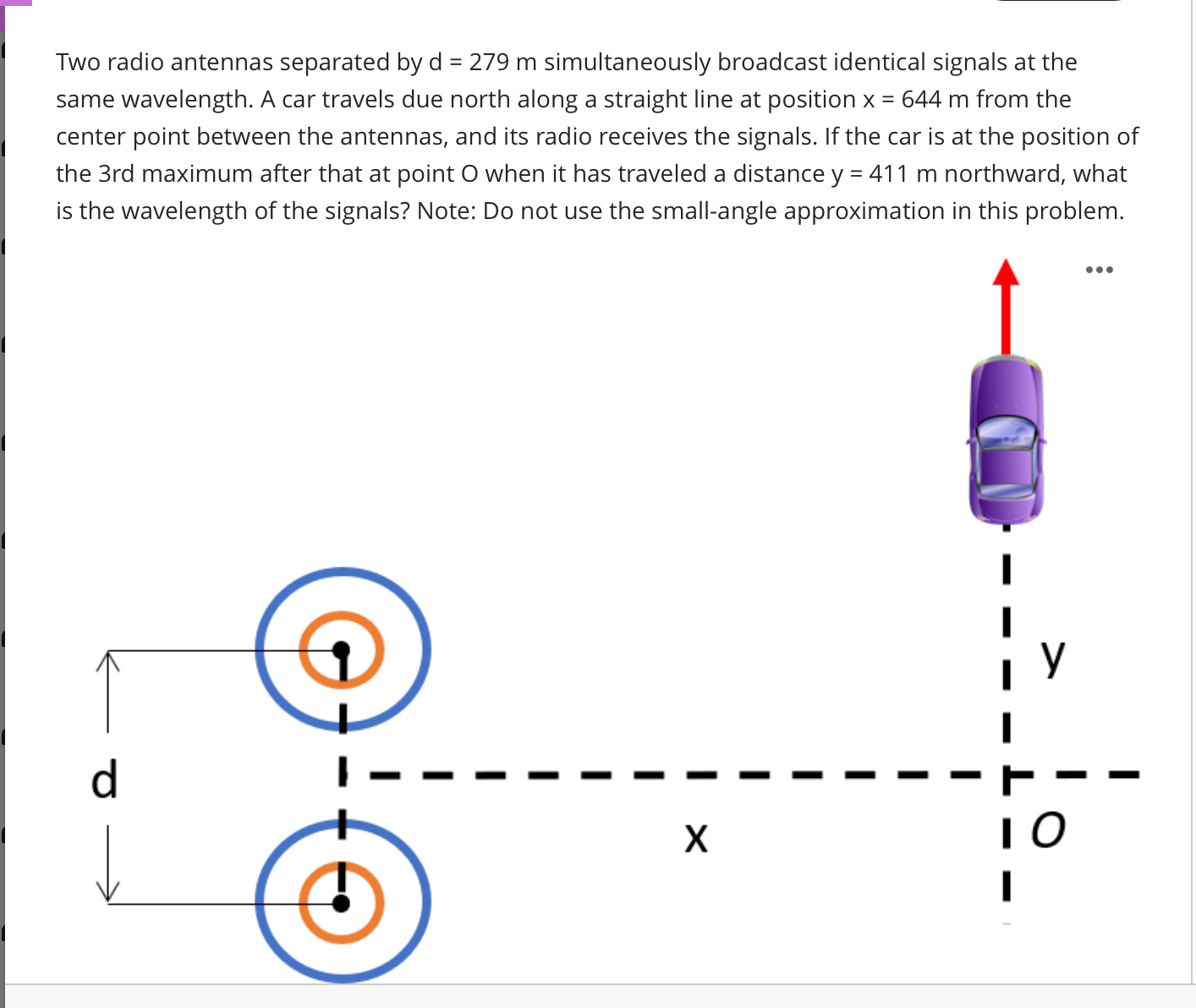 Solved Two radio antennas separated by d=279m