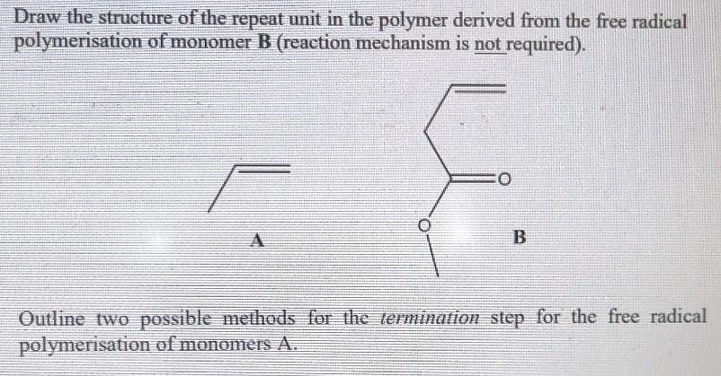 Solved Draw the structure of the repeat unit in the polymer | Chegg.com