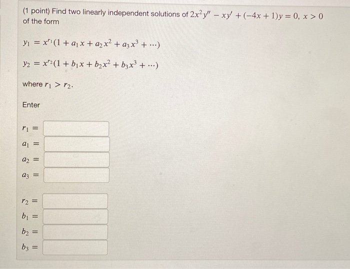 Solved 1 Point Find Two Linearly Independent Solutions Of 1467